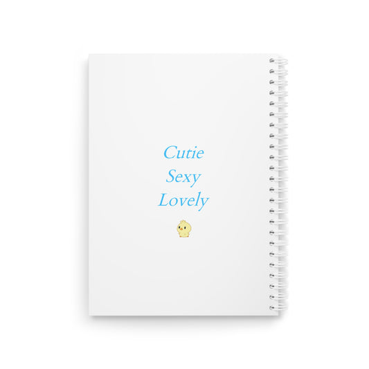 Cutie, Sexy, Lovely Spiral Notebook