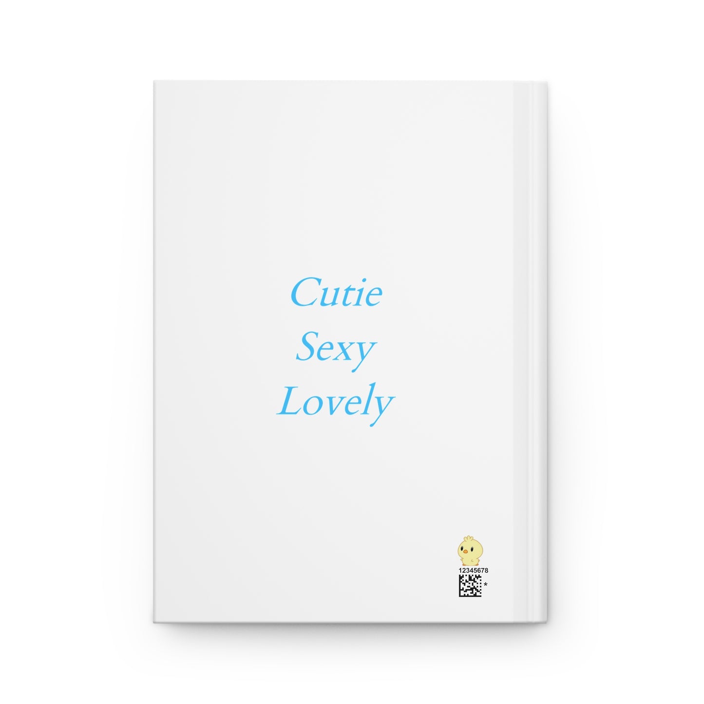 Cutie, Sexy, Lovely Hardcover Journal Matte